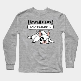 Eat, play, love...and sleep. The French bull is taking his nap Long Sleeve T-Shirt